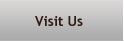 Visit us